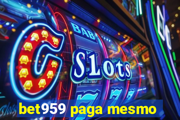 bet959 paga mesmo